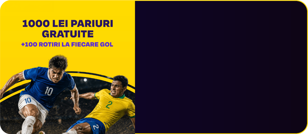 1000 Lei Pariuri Gratuite + 100 Rotiri la fiecare gol